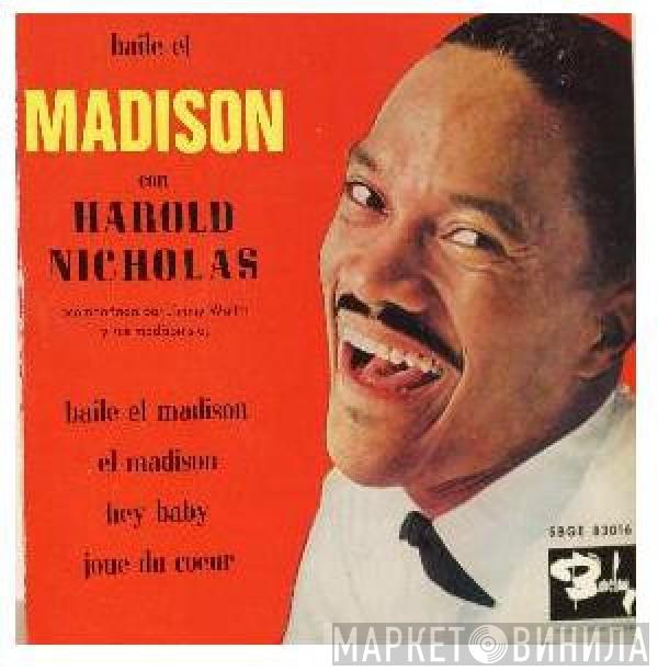 Harold Nicholas, Jimmy Walter Et Ses Madisonnistes - Baile El Madison Con Harold Nicholas