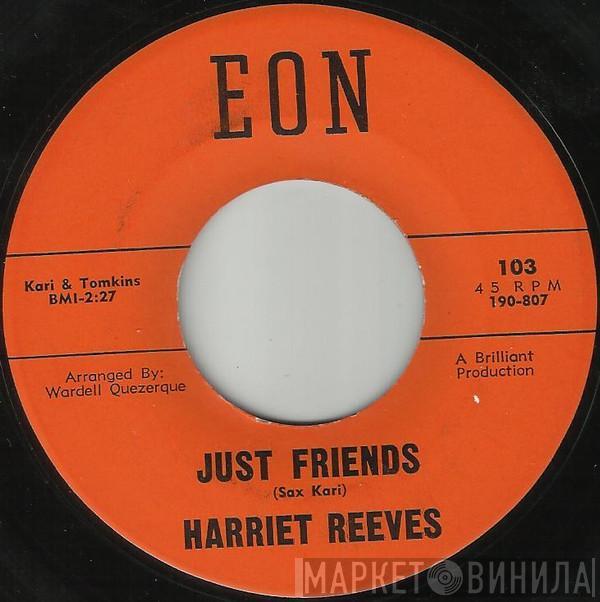 Harriet Reeves - Just Friends / Come To Me