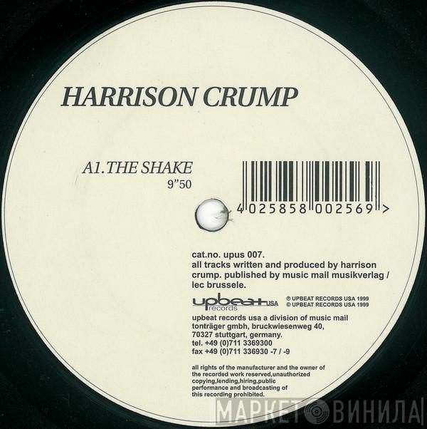 Harrison Crump - The Shake / Watch Your Mind