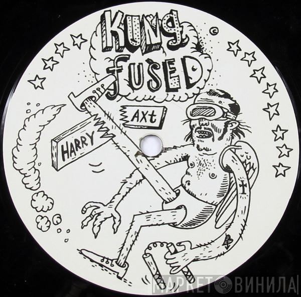 Harry Axt - Kung Fused