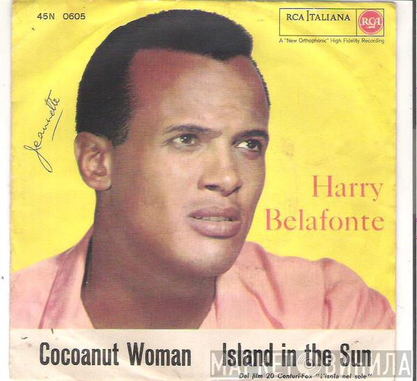  Harry Belafonte  - Cocoanut Woman / Island In The Sun