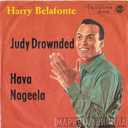  Harry Belafonte  - Judy Drownded / Hava Nageela