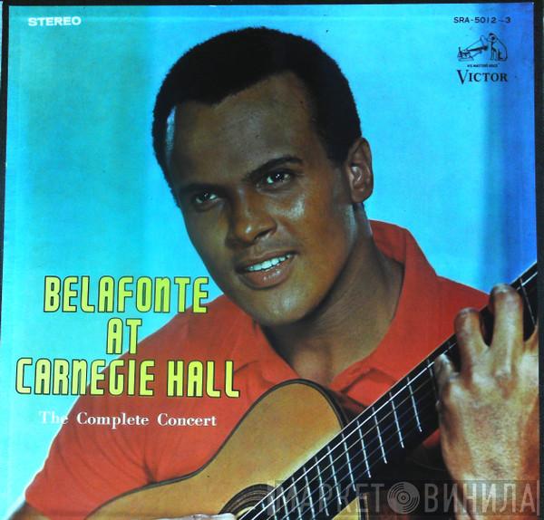  Harry Belafonte  - Belafonte At Carnegie Hall: The Complete Concert