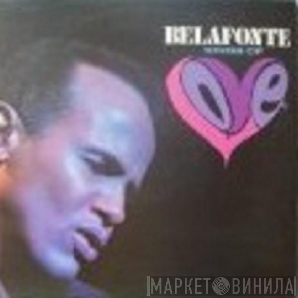 Harry Belafonte - Belafonte Sings Of Love