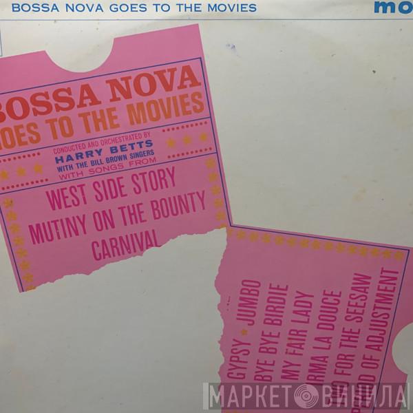 Harry Betts, The Bill Brown Singers - Bossa Nova Goes To The Movies