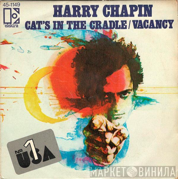  Harry Chapin  - Cat's In The Cradle / Vacancy