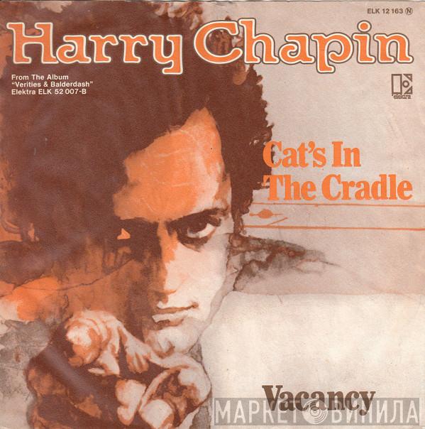  Harry Chapin  - Cat's In The Cradle / Vacancy