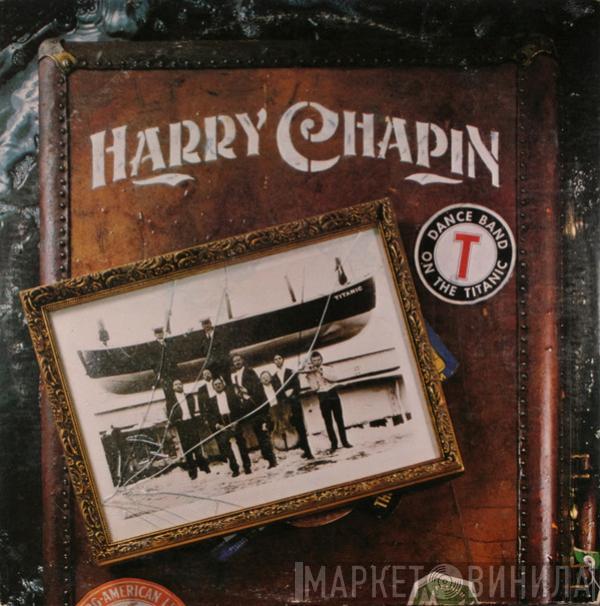  Harry Chapin  - Dance Band On The Titanic