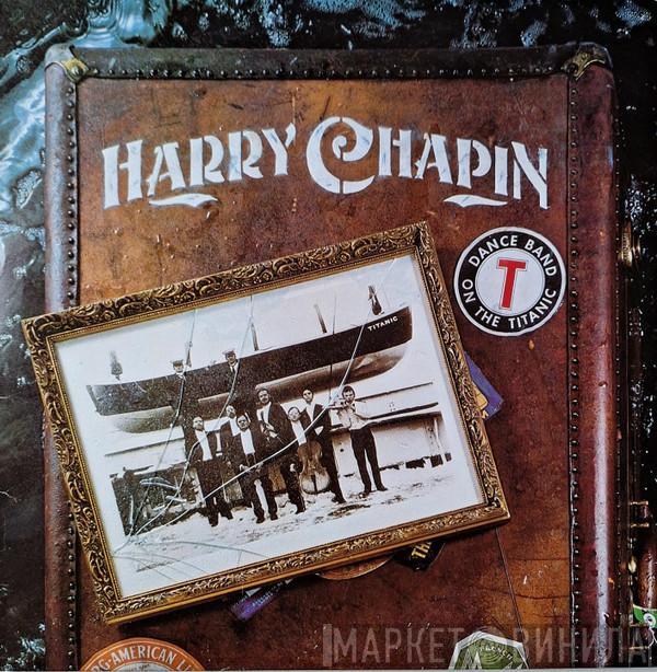  Harry Chapin  - Dance Band On The Titanic