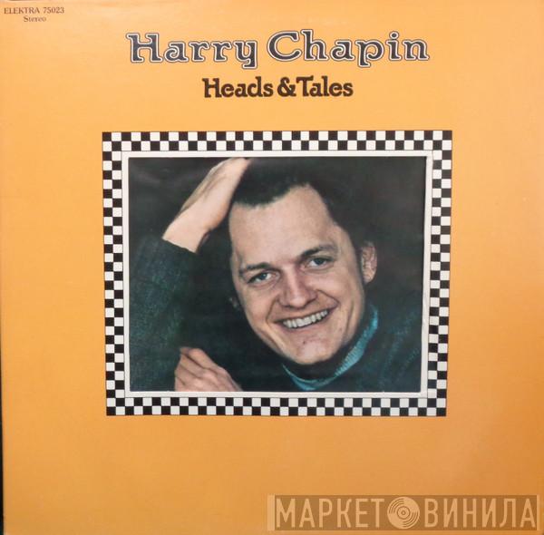  Harry Chapin  - Heads & Tales