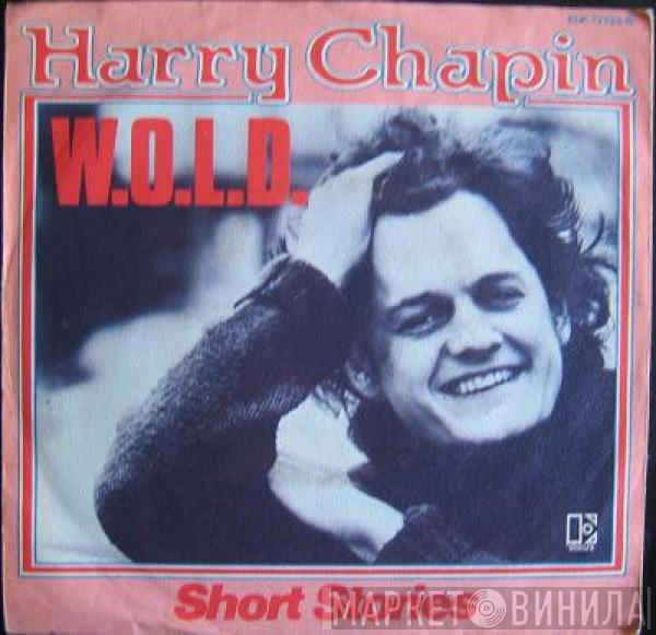 Harry Chapin  - W.O.L.D