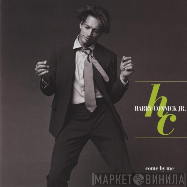 Harry Connick, Jr.  - Come By Me