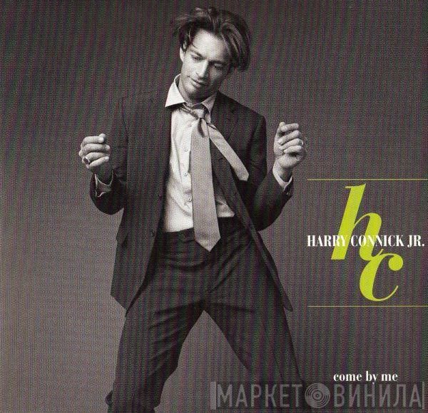 Harry Connick, Jr. - Come By Me