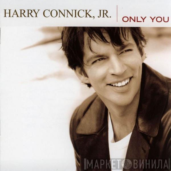 Harry Connick, Jr. - Only You