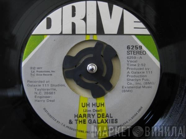  Harry Deal And The Galaxies  - Uh Huh / This Song