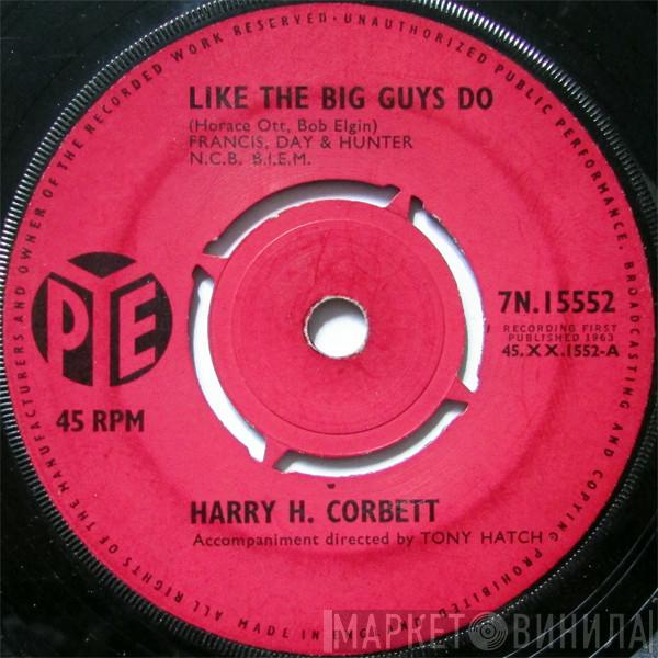 Harry H. Corbett - Like The Big Guys Do