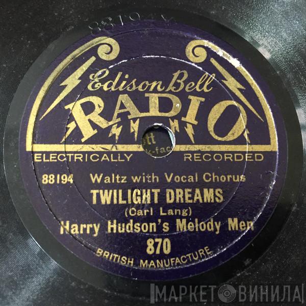 Harry Hudson's Melody Men - Twilight Dreams / Stay Out Of The South