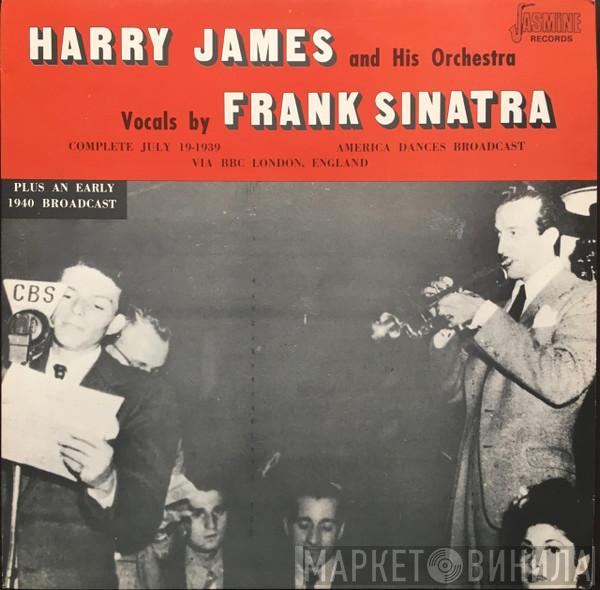 Harry James And His Orchestra, Frank Sinatra - July 19 - 1939 America Dances Broadcast