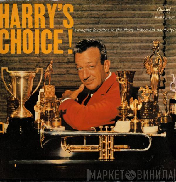 Harry James And His Orchestra - Harry's Choice !