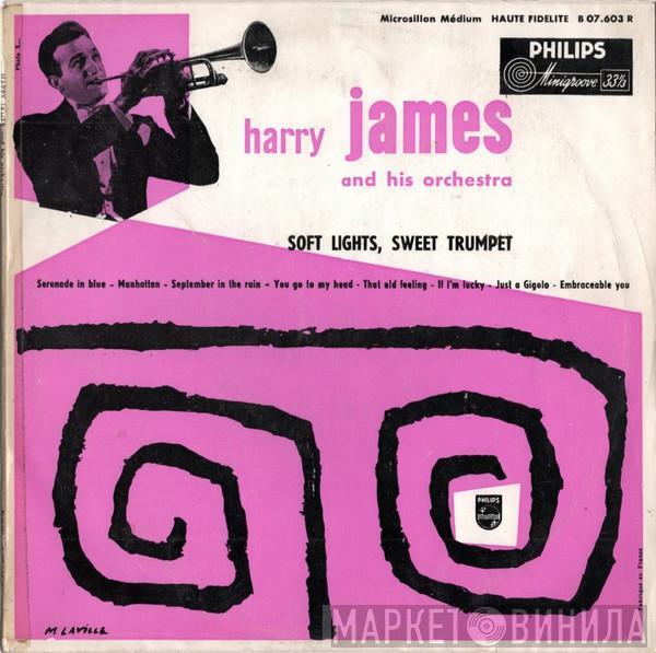 Harry James And His Orchestra - Soft Lights, Sweet Trumpet