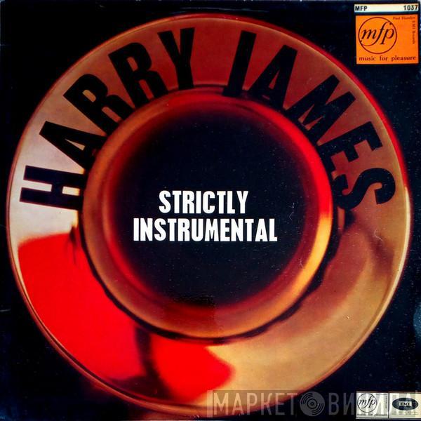 Harry James And His Orchestra - Strictly Instrumental