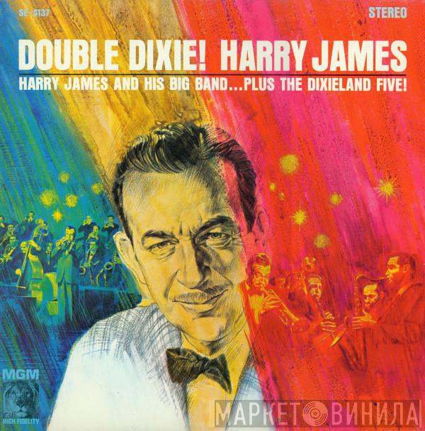 Harry James And His Orchestra The Dixieland Five  - Double Dixie