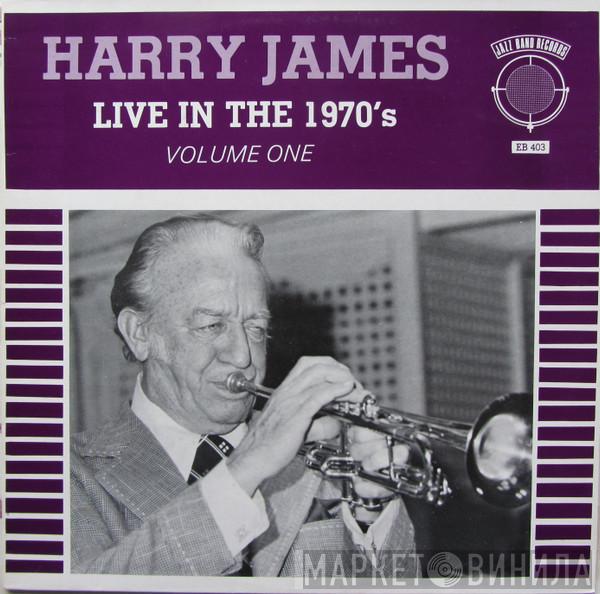 Harry James  - Live In The 1970's Volume One