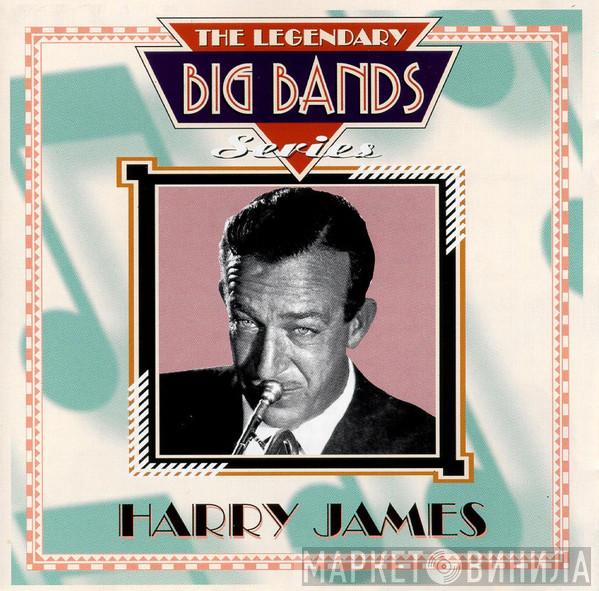 Harry James  - The Legendary Big Band Series