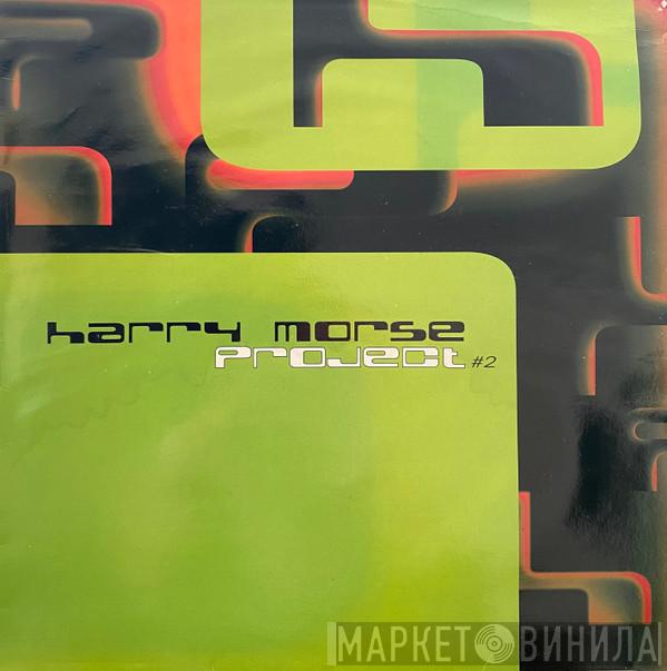 Harry Morse Project - #2