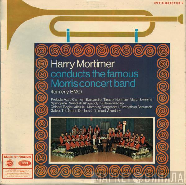 Harry Mortimer, The Morris Motors Band - Harry Mortimer Conducts The Famous Morris Concert Band (Formerly BMC)