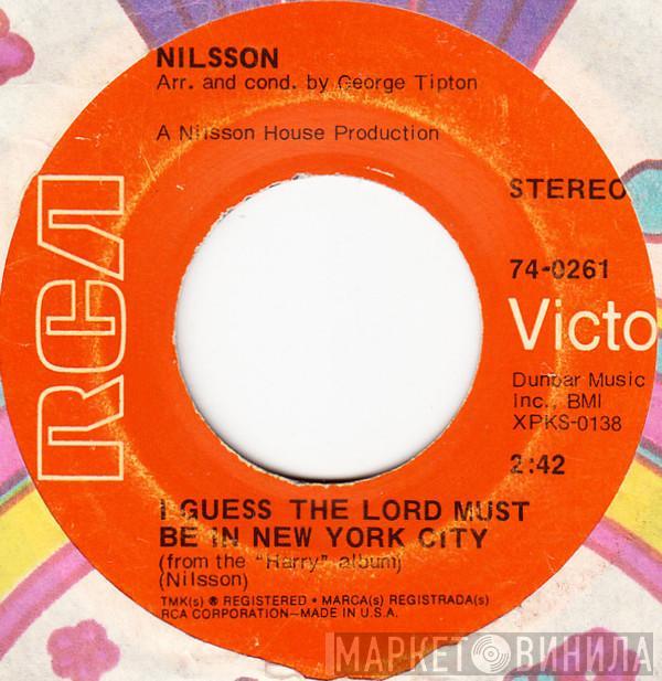  Harry Nilsson  - I Guess The Lord Must Be In New York City / Maybe