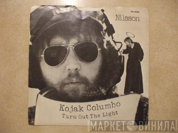  Harry Nilsson  - Kojak Columbo / Turn Out The Light