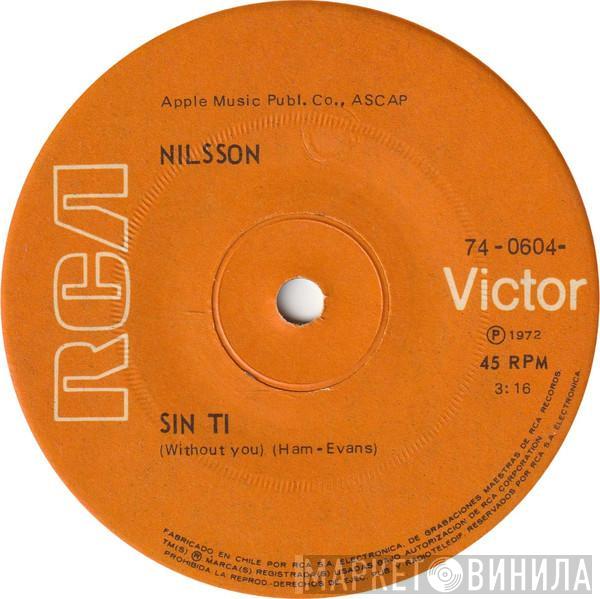  Harry Nilsson  - Sin Ti = Without You / Tengo Que Huir = Gotta Get Up