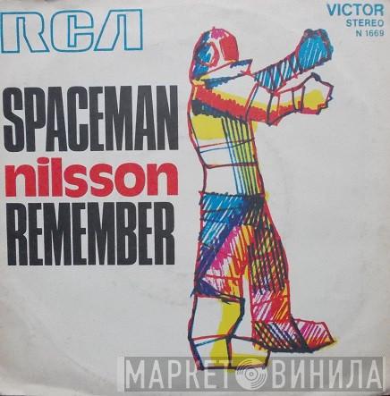  Harry Nilsson  - Spaceman / Remember