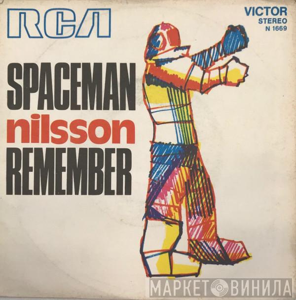  Harry Nilsson  - Spaceman / Remember