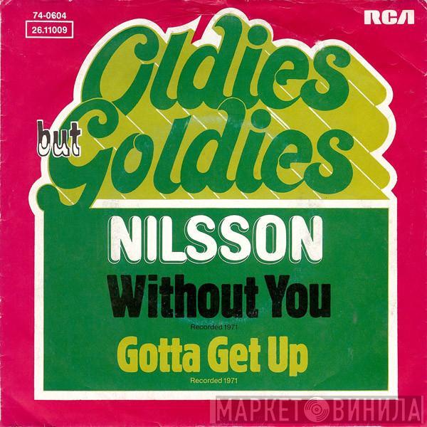  Harry Nilsson  - Without You / Gotta Get Up