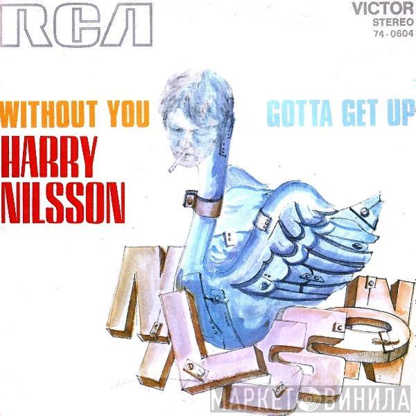  Harry Nilsson  - Without You / Gotta Get Up