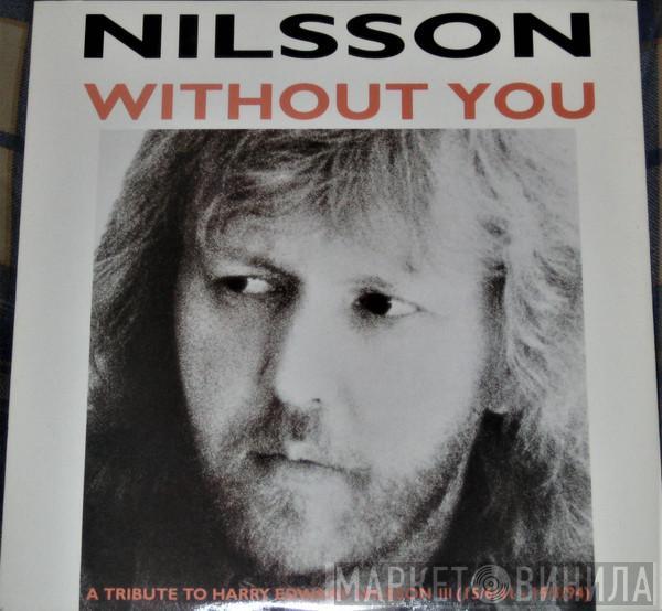 Harry Nilsson - Without You - A Tribute To Harry Edward Nilsson III (15/6/41 - 15/1/94)