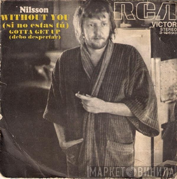 Harry Nilsson - Without You = Si No Estás Tú / Gotta Get Up = Debo Despertar