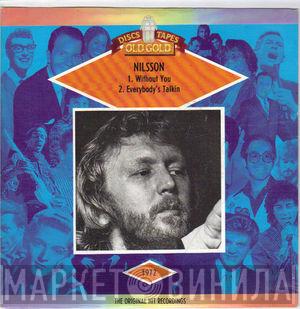 Harry Nilsson - Without You / Everybody's Talkin'