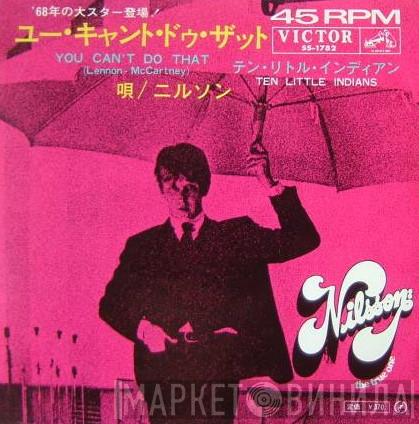  Harry Nilsson  - You Can't Do That