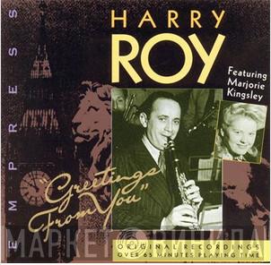 Harry Roy, Marjorie Kingsley - Greetings From You