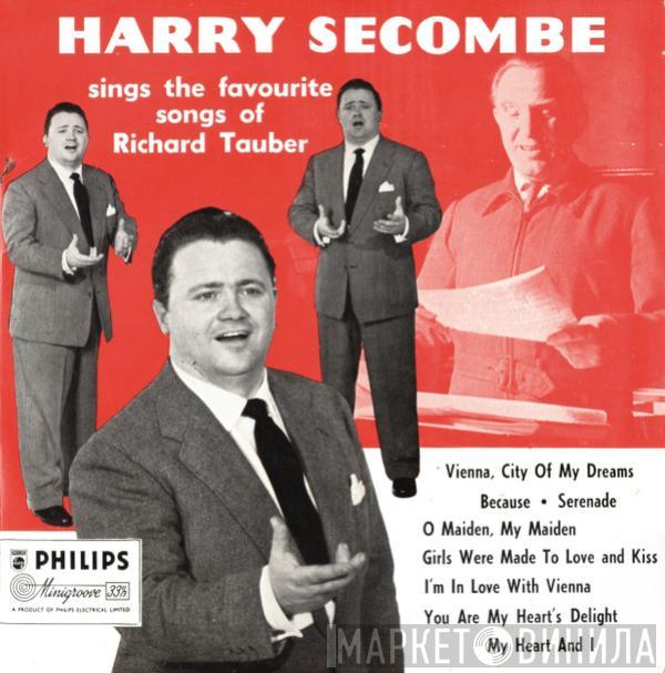 Harry Secombe - Harry Secombe Sings The Favourite Songs Of Richard Tauber