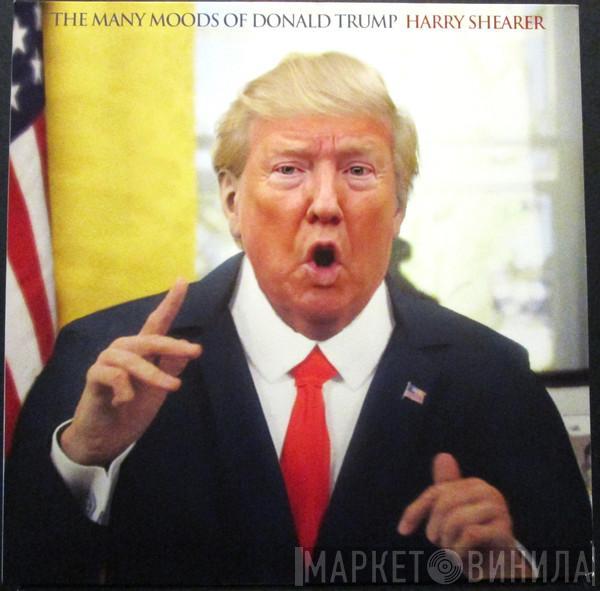 Harry Shearer - The Many Moods Of Donald Trump