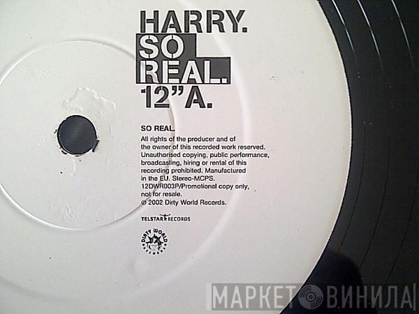Harry  - So Real