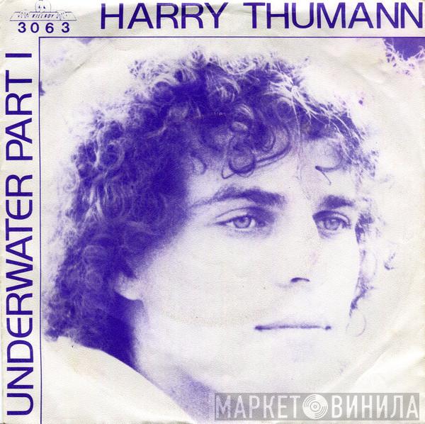 Harry Thumann  - Underwater Part I & II