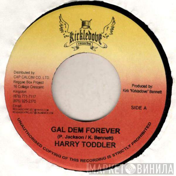 Harry Toddler - Gal Dem Forever