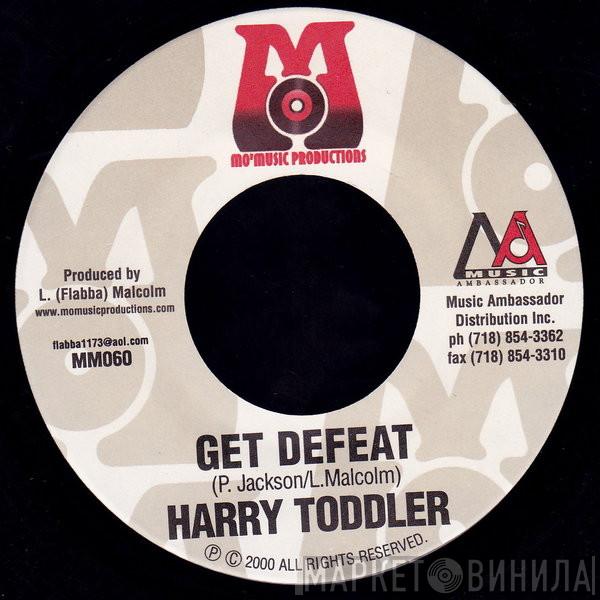 Harry Toddler, Isan  - Get Defeat
