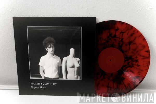 Harsh Symmetry - Display Model