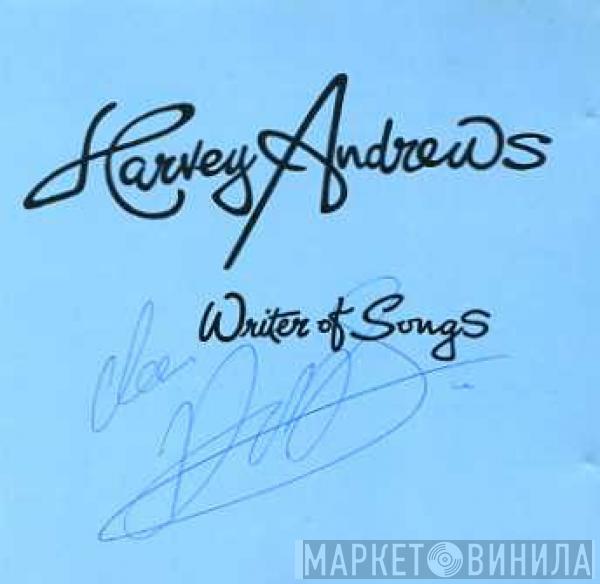 Harvey Andrews - Writer Of Songs